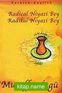 Radical Niyazi Bey – Radikal Niyazi Bey