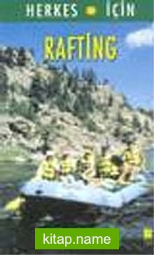 Rafting / Herkes İçin