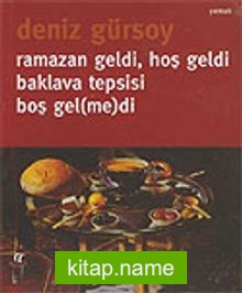 Ramazan Geldi Hoş Geldi Baklava Tepsisi Boş Gel (me)di