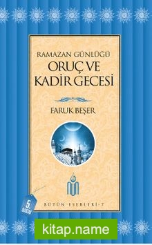 Ramazan Günlüğü Oruç ve Kadir Gecesi