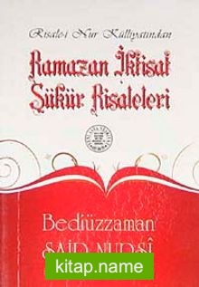 Ramazan İktisat Şükür Risalesi (Cep Boy, Dipnot, Sözlük, Kronolojik Bilgi)