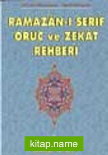 Ramazan-ı Şerif Oruç ve Zekat Rehberi