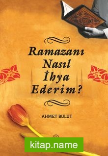 Ramazanı Nasıl İhya Ederim?