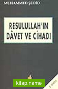 Rasulullah’in Davet ve Cihadı