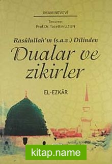 Rasulullah’ın (s.a.v.) Dilinden Dualar ve Zikirler