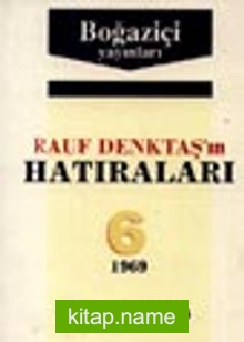 Rauf Denktaş’in Hatıraları- 6