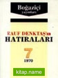 Rauf Denktaş’in Hatıraları- 7