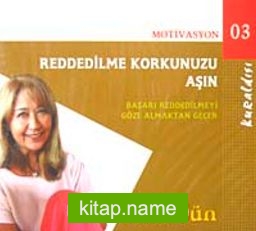 Reddedilme Korkunuzu Aşın (Cd)