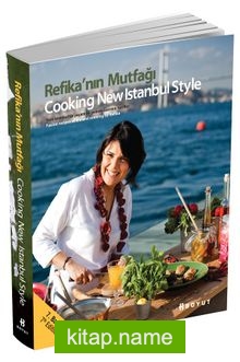 Refika’nın Mutfağı / Cooking New Istanbul Style