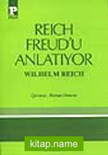 Reich Freud’u Anlatıyor