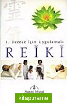 Reiki / 1. Derece İçin Uygulamalı