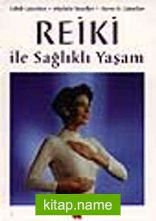 Reiki İle Sağlıklı Yaşam