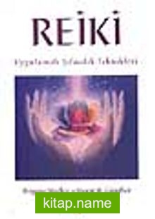 Reiki / Uygulamalı Şifacılık Teknikleri