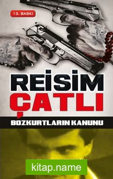 Reisim Çatlı Bozkurtların Kanunu