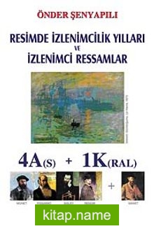 Resimde İzlenimcilik Yılları ve İzlenimci Ressamlar