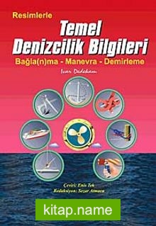 Resimlerle Temel Denizcilik Bilgileri Bağla (n)ma-Manevra-Demirleme