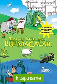 Resimli İngilizce Bulmacalar  İlköğretim Sözlüğü’nden Seçilen Sözcüklerle