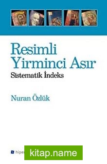 Resimli Yirminci Asır Sistematik İndeks