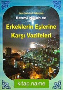 Resmi Nikah ve Erkeklerin Eşlerine Karşı Vazifeleri