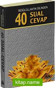 Resulüllah’ın Dilinden 40 Sual 40 Cevap (Cep Boy)