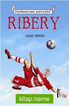 Ribery Futbolun Devleri