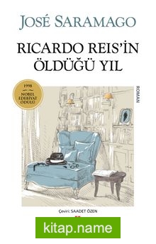 Ricardo Reis’in Öldüğü Yıl