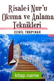 Risale-i Nur’u Okuma ve Anlama Teknikleri