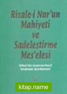 Risale-i Nur’un Mahiyeti ve Sadeleştirme Mes’elesi