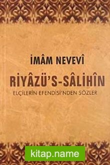 Riyazü’s-Salihin  Elçilerin Efendisi’nden Sözler