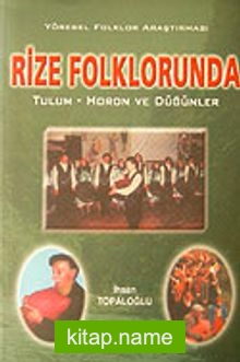 Rize Folklorunda Tulum-Horon ve Düğünler