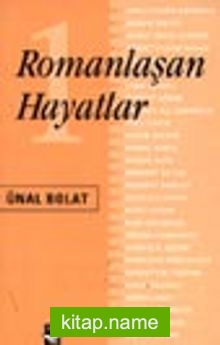 Romanlaşan Hayatlar 1