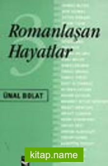 Romanlaşan Hayatlar 3