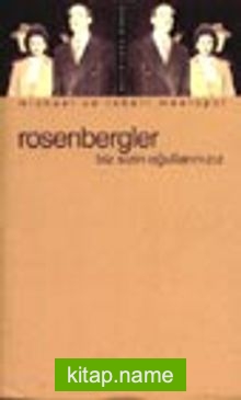 Rosenbergler/Biz Sizin Oğullarınızız