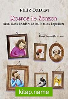 Rosros ile Zenzen Üzüm Satan Kedileri ve Balık Tutan Köpekleri