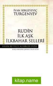 Rudin İlk Aşk İlkbahar Selleri (Karton Kapak)