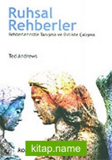 Ruhsal Rehberler/Rehberlerinizle Tanışma ve Birlikte Çalışma