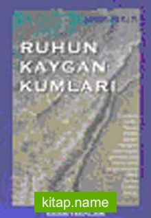 Ruhun Kaygan Kumları