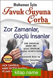 Ruhunuz İçin Tavuk Suyuna Çorba Zor Zamanlar, Güçlü İnsanlar