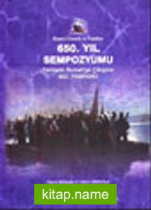 Rumeli Dernek ve Vakıfları 650. Yıl Sempozyumu Türklerin Rumeli’ye Çıkışının 650. Yıldönümü