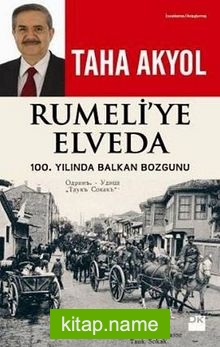 Rumeli’ye Elveda  100. Yılında Balkan Bozgunu