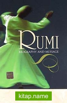 Rumi Biography and Message