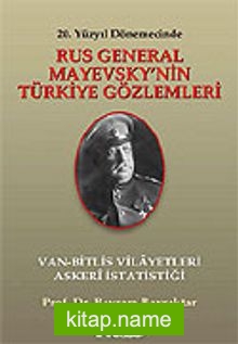 Rus General Mayevsky’nin Türkiye Gözlemleri