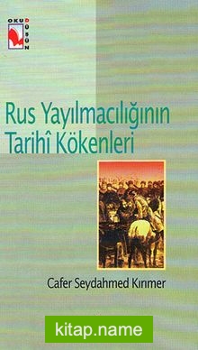 Rus Yayılmacılığının Tarihi Kökenleri