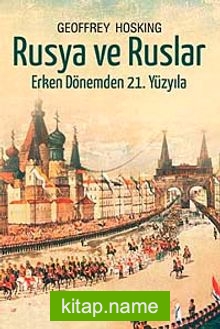 Rusya ve Ruslar Erken Dönemden 21. Yüzyıla