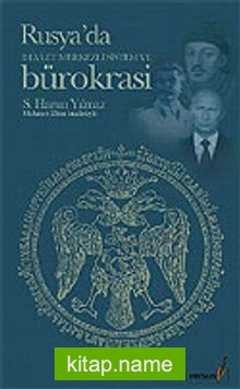 Rusya’da Devlet Merkezli Sistem ve Bürokrasi