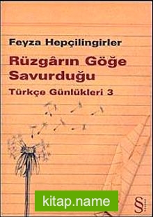 Rüzgarın Göğe Savurduğu  Türkçe Günlükleri 3