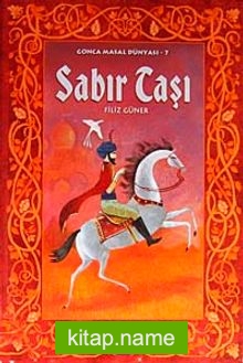 Sabır Taşı / Gonca Masal Dünyası- 7