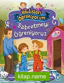 Sabretmeyi Öğreniyoruz / Hadisleri Öğreniyorum