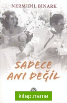 Sadece Anı Değil