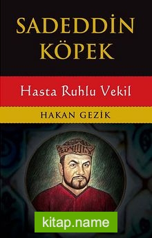 Sadeddin Köpek Hasta Ruhlu Vekil